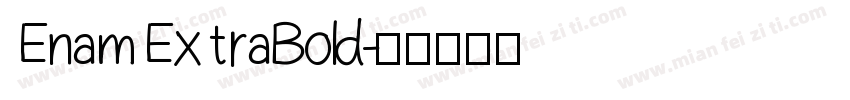 Enam ExtraBold字体转换